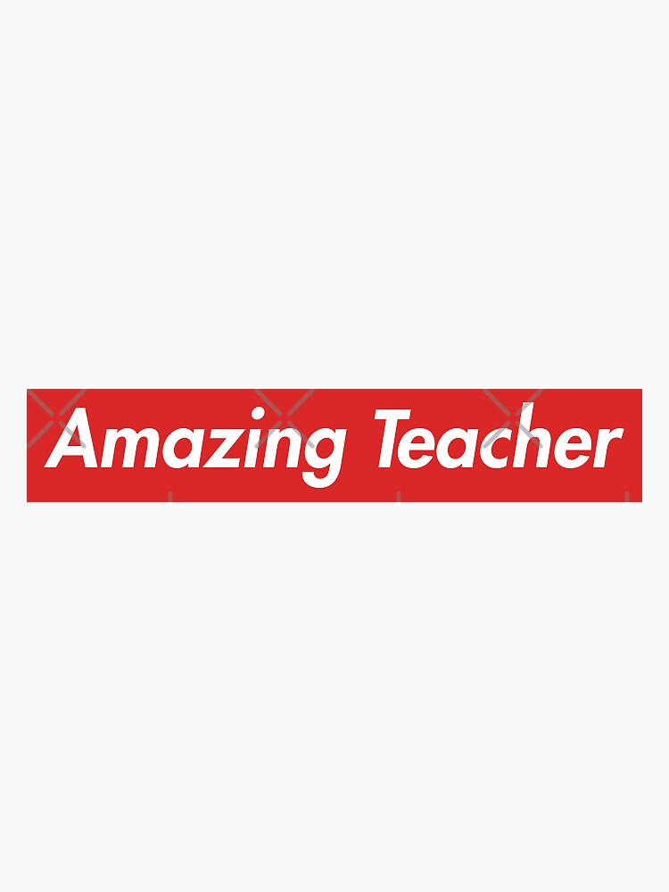 Amazing Teacher Sticker For Sale By Cooluser1998 Redbubble