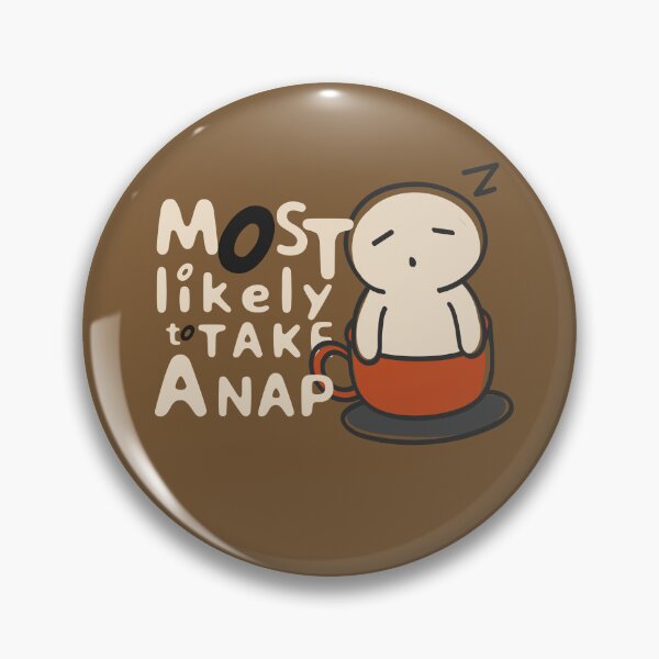 Item preview, Most likely to take a nap designed and sold by aoichan3939.
