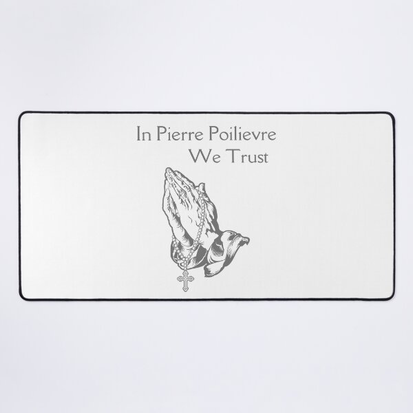Item preview, In Pierre Poilievre We Trust designed and sold by KomarDesigns.