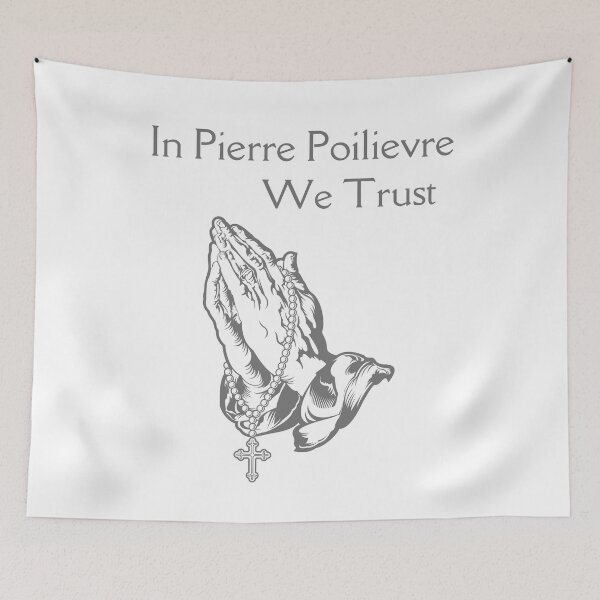 Item preview, In Pierre Poilievre We Trust designed and sold by KomarDesigns.