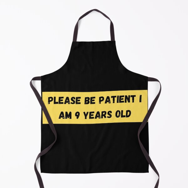 Item preview, Please be patient I am 9 Years old  designed and sold by Ahmed  Fikri.