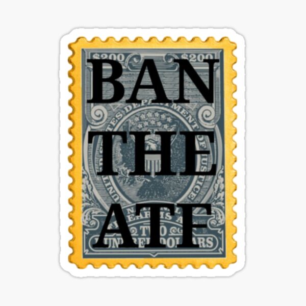 Artikel-Vorschau von Verbot der ATF, designt und verkauft von TaxThisFedBoy.