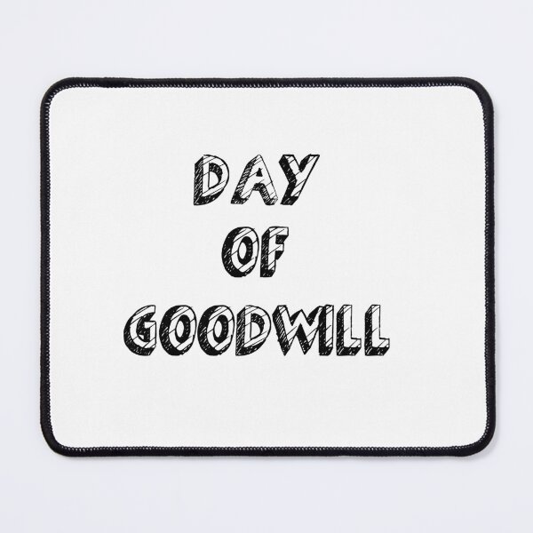 Item preview, DAY OF GOODWILL designed and sold by EmPowerRise.