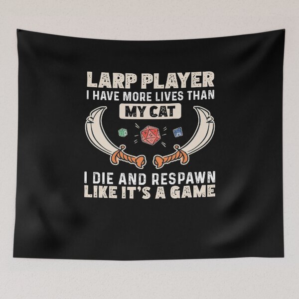 Item preview, LARP Player Die And Respawn Like It's A Game Roleplaying designed and sold by StrongShirts.