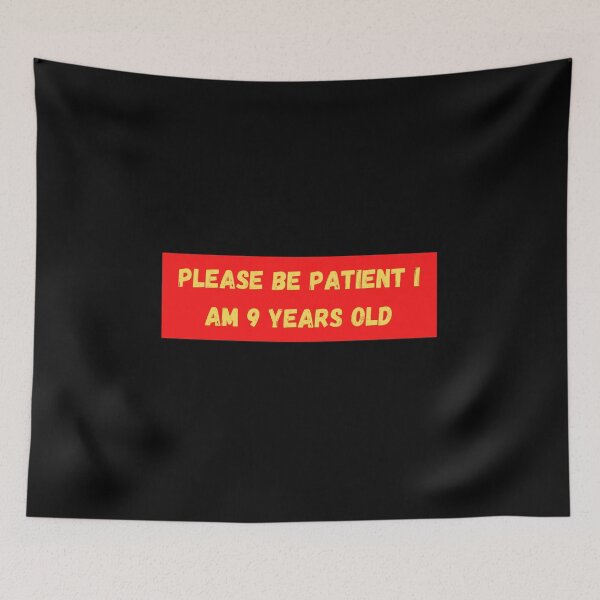 Item preview, Please be patient I am 9 Years old designed and sold by Ahmed  Fikri.