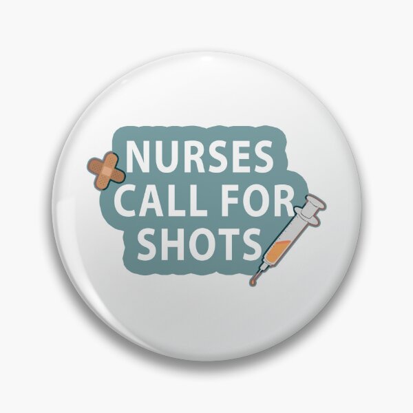 Item preview, Nurses Call Shots - funny Nurses Call The Shots - nurse designed and sold by MOONINSPIRATION.