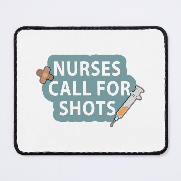 Item preview, Nurses Call Shots - funny Nurses Call The Shots - nurse designed and sold by MOONINSPIRATION.