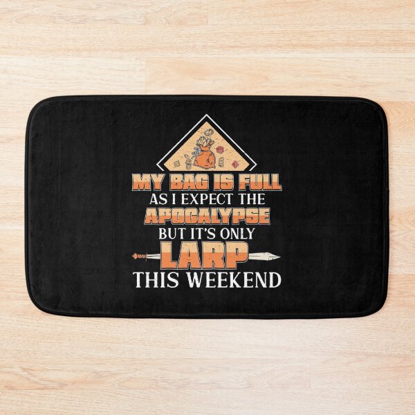 Item preview, LARP My Bag Is Full Funny Roleplaying Medieval designed and sold by StrongShirts.