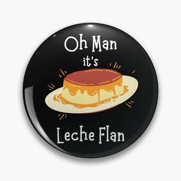 Item preview, Oh Man its Leche Flan designed and sold by photocatphoto.