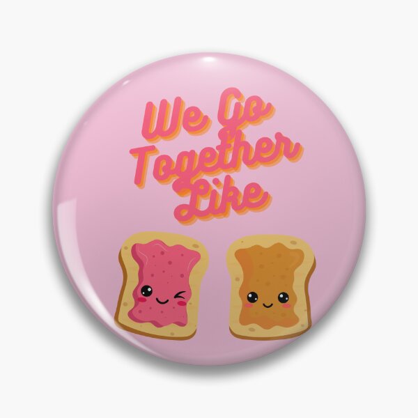 Item preview, We Go Together Like PB&J designed and sold by Toridwn.