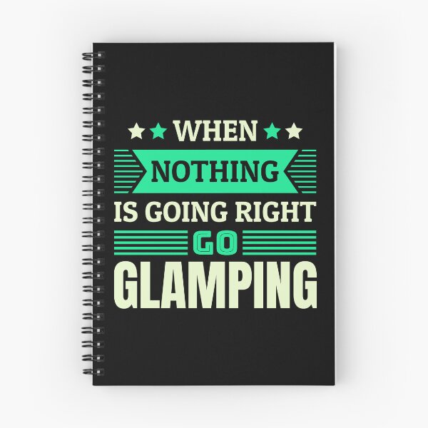 Item preview, When nothing is going right go glamping designed and sold by FurioInc.
