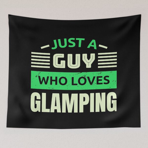Item preview, Just a guy who loves glamping designed and sold by FurioInc.