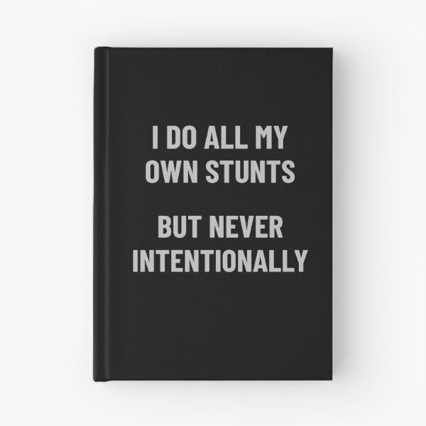 Item preview, I DO ALL MY OWN STUNTS BUT NEVER INTENTIONALLY designed and sold by InsultTees.