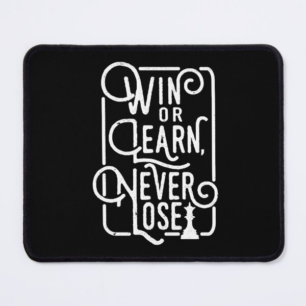 Item preview, chess gifts, win or learn, never lose, funny chess design designed and sold by SleeplessLady.