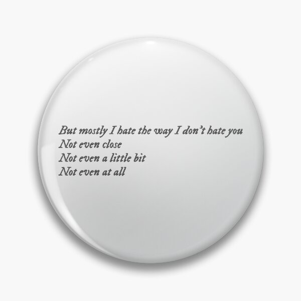 Item preview, But mostly I hate the way I don't hate you designed and sold by percqbeths.