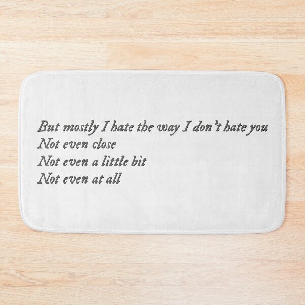 Item preview, But mostly I hate the way I don't hate you designed and sold by percqbeths.