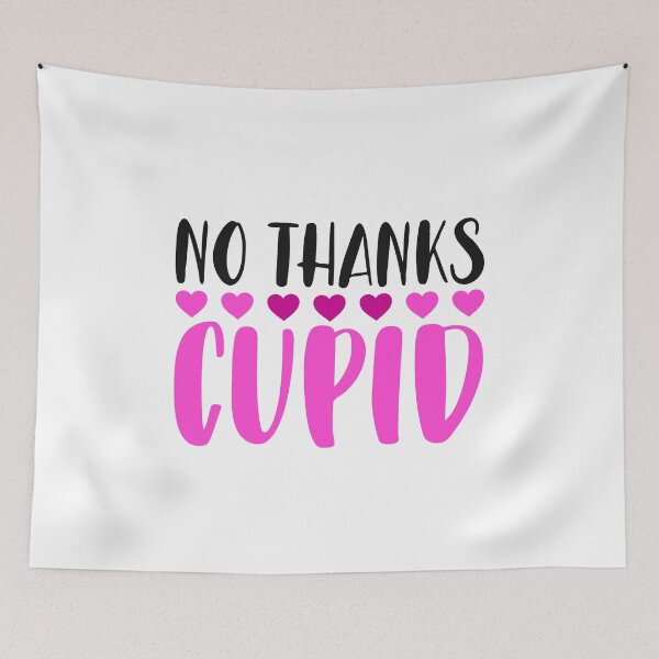 Item preview, No Thanks Cupid designed and sold by teamph.