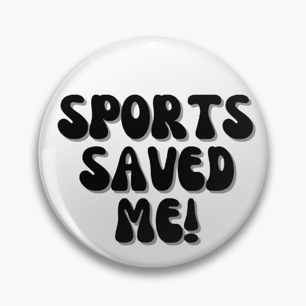 Item preview, Sports Saved Me! designed and sold by Finds.