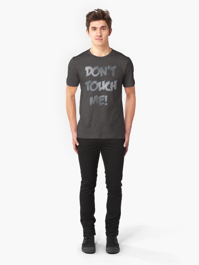 Alternate view of Don't Touch Me! Slim Fit T-Shirt
