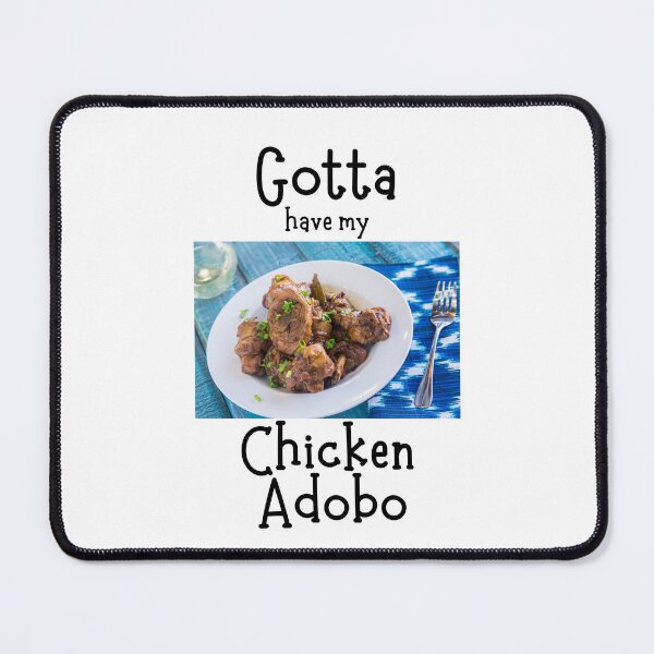 Item preview, Gotta have my Chicken Adobo designed and sold by photocatphoto.