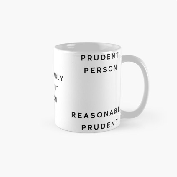 Item preview, Reasonably Prudent Person | Funny Legal Phrases designed and sold by shekl.