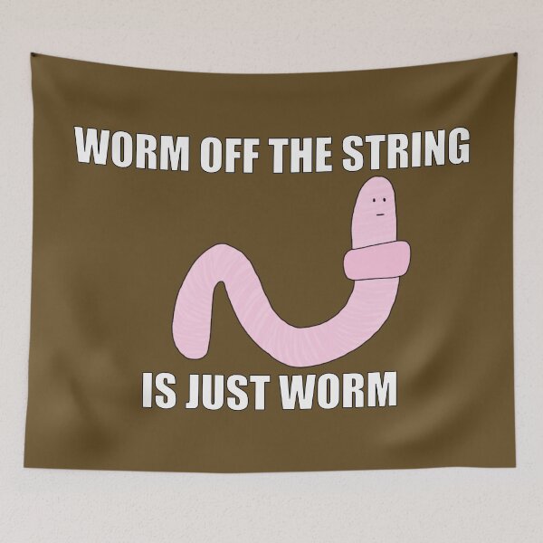 Item preview, Worm off the string - It's just worm designed and sold by NonbinarySarah.