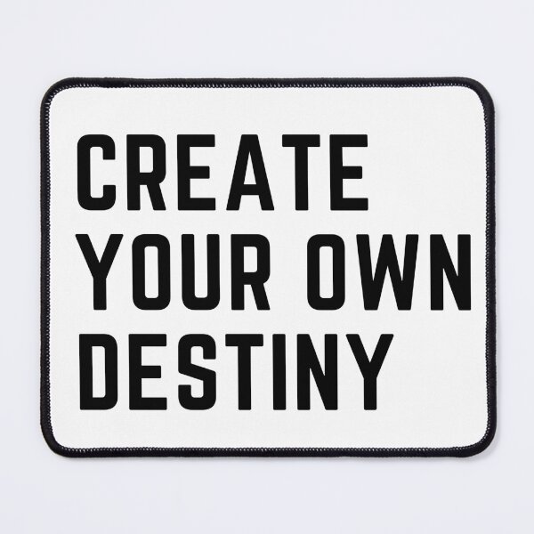 Item preview, Create your own destiny designed and sold by Temmz.