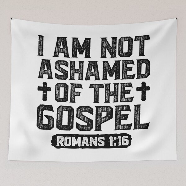 Item preview, I Am Not Ashamed Of The Gospel - Romans 1:16 designed and sold by plushism.