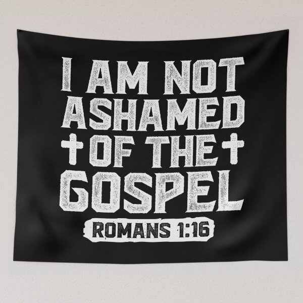 Item preview, I Am Not Ashamed Of The Gospel - Romans 1:16 designed and sold by plushism.
