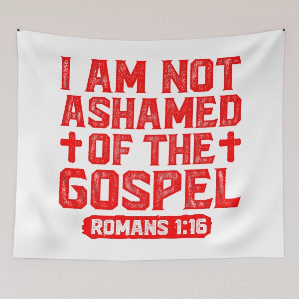 Item preview, I Am Not Ashamed Of The Gospel - Romans 1:16 designed and sold by plushism.