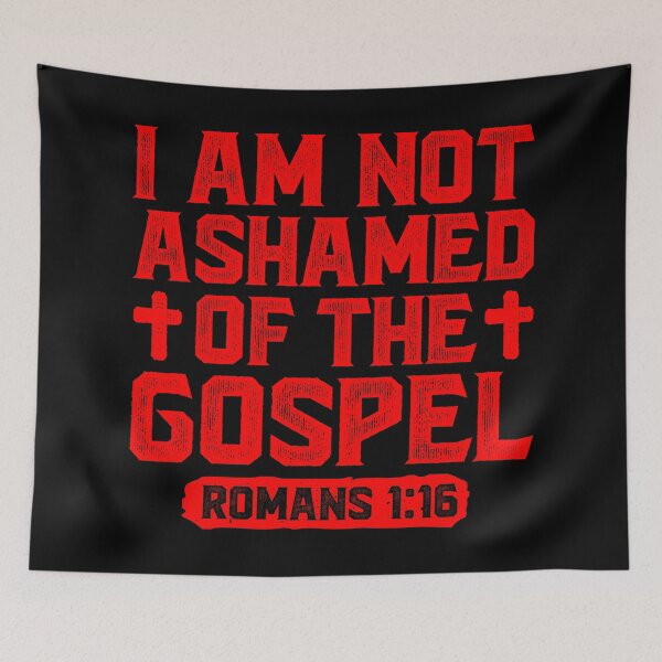 Item preview, I Am Not Ashamed Of The Gospel - Romans 1:16 designed and sold by plushism.