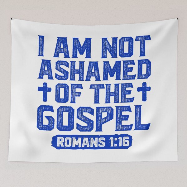 Item preview, I Am Not Ashamed Of The Gospel - Romans 1:16 designed and sold by plushism.