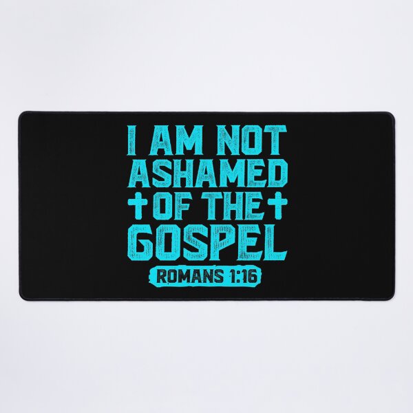 Item preview, I Am Not Ashamed Of The Gospel - Romans 1:16 designed and sold by plushism.