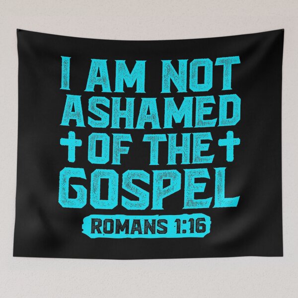 Item preview, I Am Not Ashamed Of The Gospel - Romans 1:16 designed and sold by plushism.