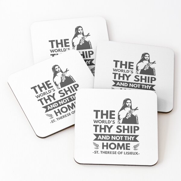 Item preview, The world’s thy ship and not thy home - Catholic Inspirational Quotes designed and sold by catholicquotes.