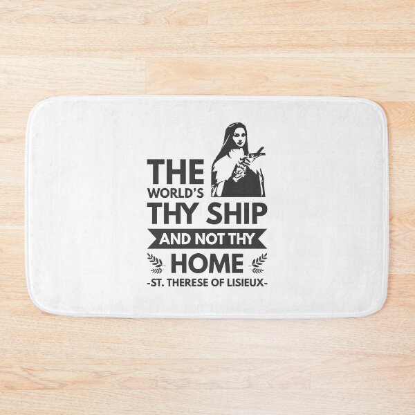 Item preview, The world’s thy ship and not thy home - Catholic Inspirational Quotes designed and sold by catholicquotes.