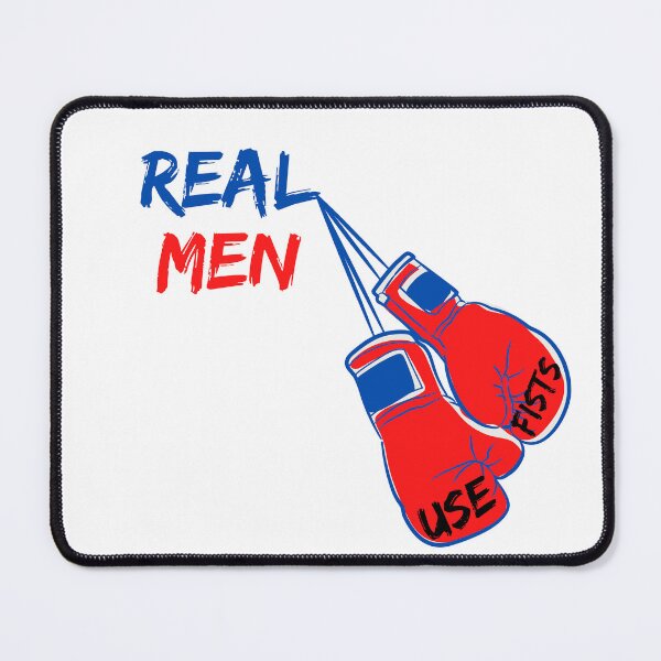 Item preview, real men use fists designed and sold by Innovativeartco ⭐⭐⭐⭐⭐(12k).