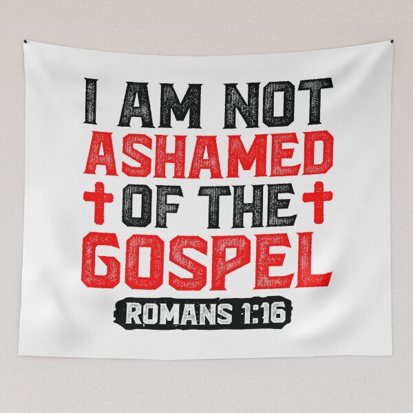 Item preview, I Am Not Ashamed Of The Gospel - Romans 1:16 designed and sold by plushism.
