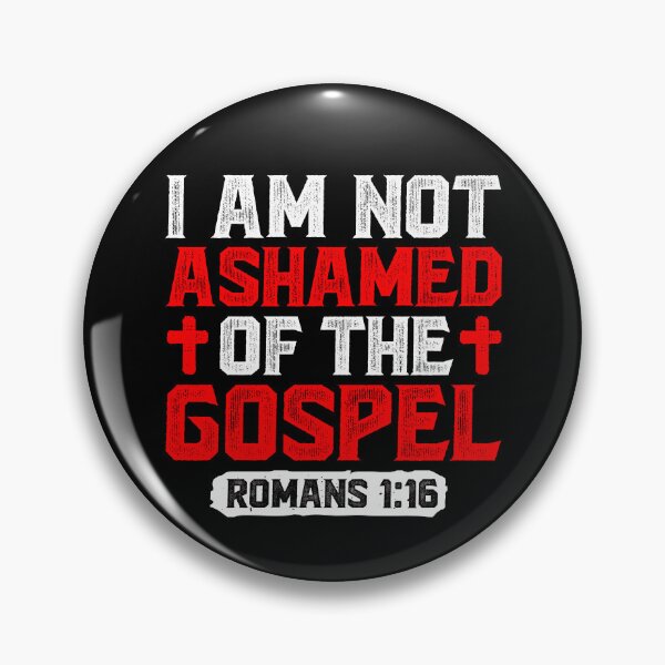 Item preview, I Am Not Ashamed Of The Gospel - Romans 1:16 designed and sold by plushism.