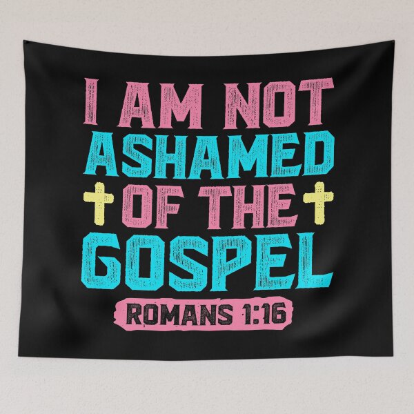 Item preview, I Am Not Ashamed Of The Gospel - Romans 1:16 designed and sold by plushism.