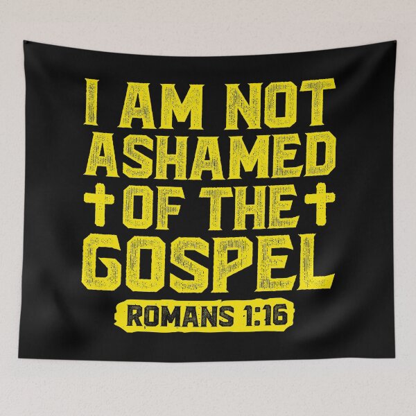 Item preview, I Am Not Ashamed Of The Gospel - Romans 1:16 designed and sold by plushism.