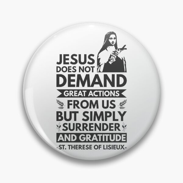 Item preview, Jesus does not demand great actions from us, but simply surrender and gratitude - Catholic Inspirational Quotes designed and sold by catholicquotes.