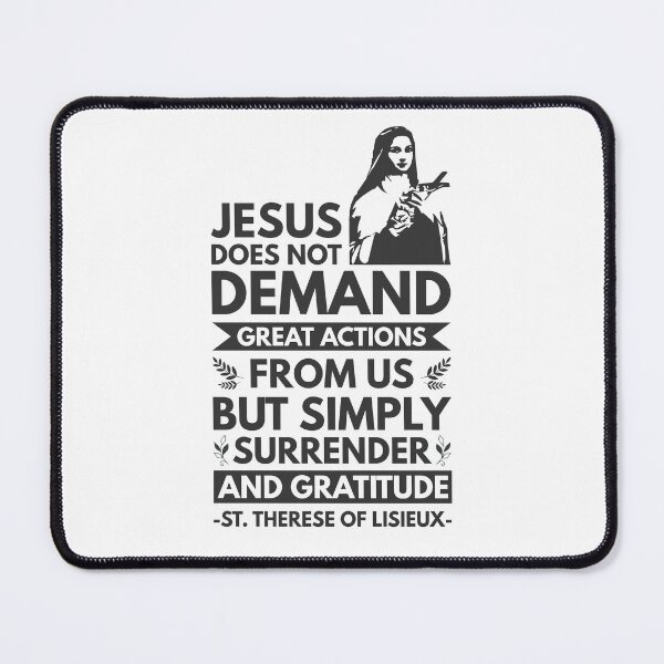 Item preview, Jesus does not demand great actions from us, but simply surrender and gratitude - Catholic Inspirational Quotes designed and sold by catholicquotes.