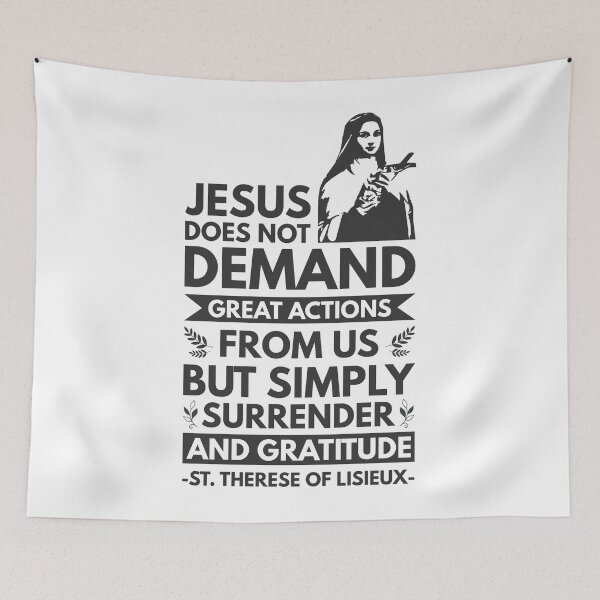 Item preview, Jesus does not demand great actions from us, but simply surrender and gratitude - Catholic Inspirational Quotes designed and sold by catholicquotes.