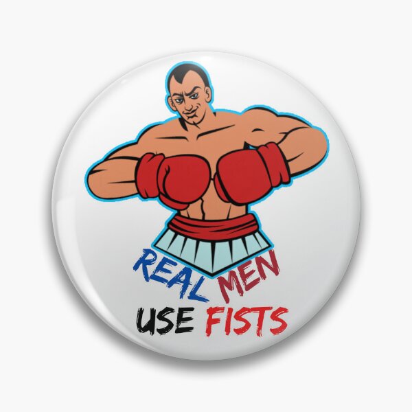 Item preview, Real Men Use Fists designed and sold by Innovativeartco ⭐⭐⭐⭐⭐(12k).