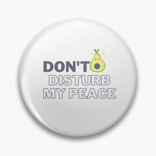 Item preview, Don't Disturb My Peace designed and sold by Onasaart.