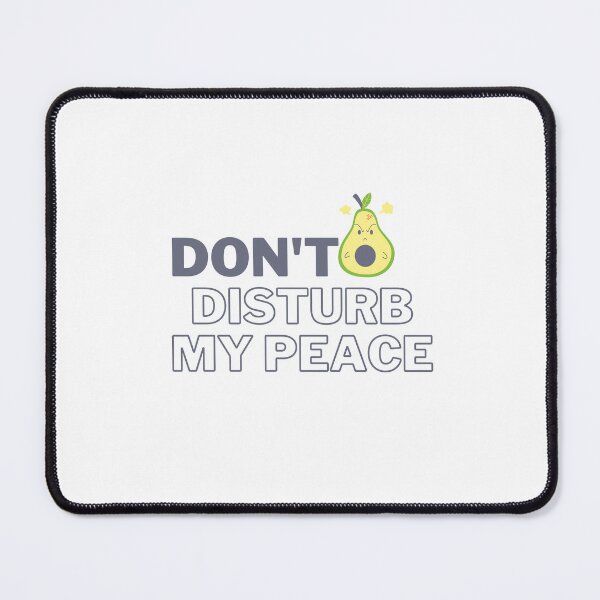 Item preview, Don't Disturb My Peace designed and sold by Onasaart.