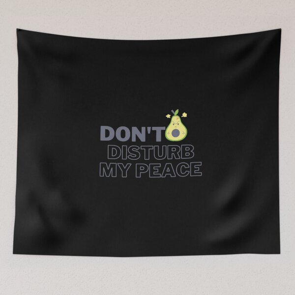 Item preview, Don't Disturb My Peace designed and sold by Onasaart.