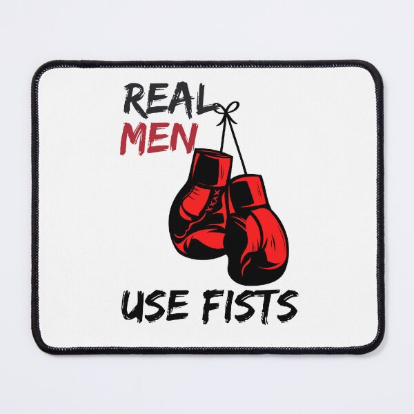 Item preview, Real Men Use Fists designed and sold by Innovativeartco ⭐⭐⭐⭐⭐(12k).