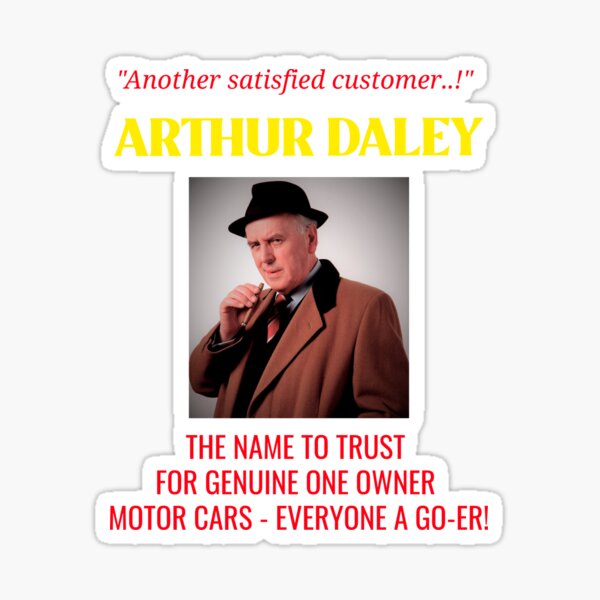 Artikel-Vorschau von ARTHUR DALEY Der Name, auf den man sich verlassen kann, wenn es um echte One-Owner-Motorwagen geht – jeder ein Go-Er!, designt und verkauft von InsultTees.